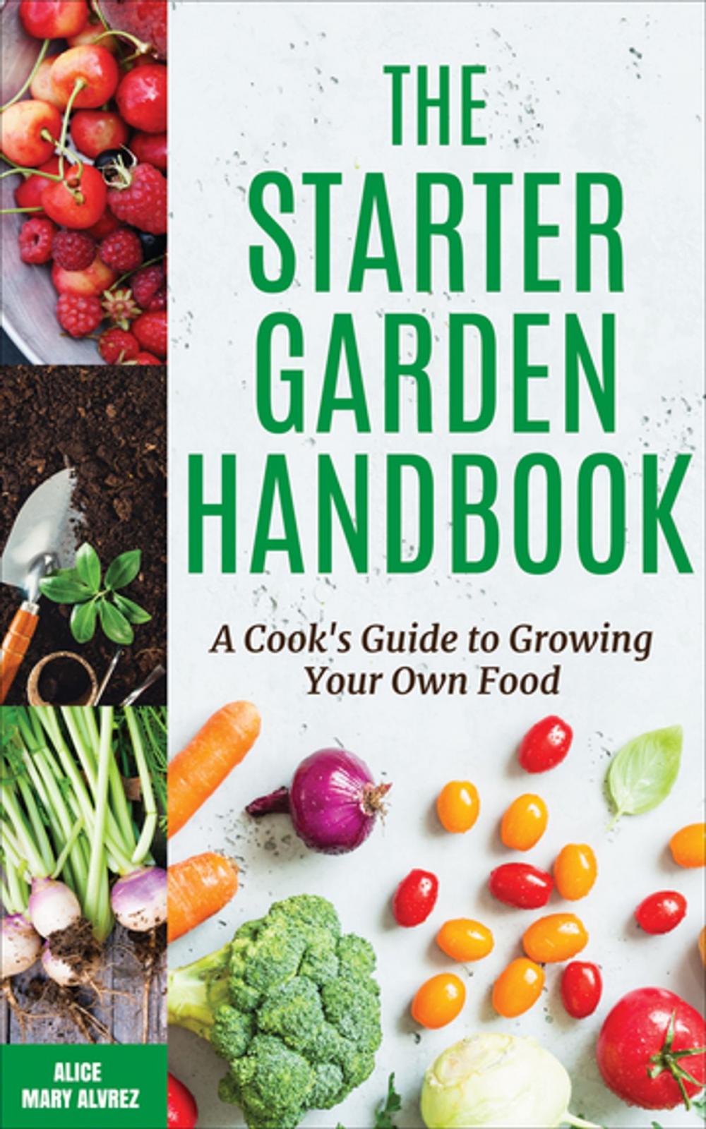Big bigCover of The Starter Garden Handbook