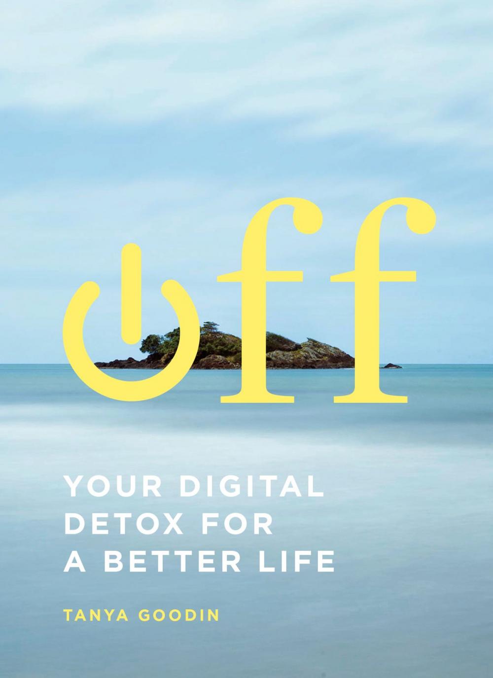 Big bigCover of Off: Your Digital Detox for a Better Life