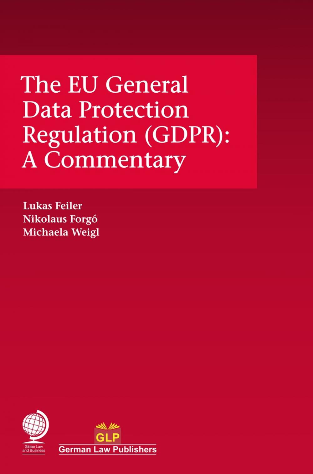 Big bigCover of The EU General Data Protection Regulation (GDPR)