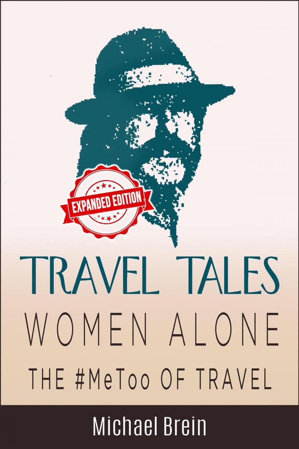 Big bigCover of Travel Tales: Women Alone — The #MeToo of Travel!