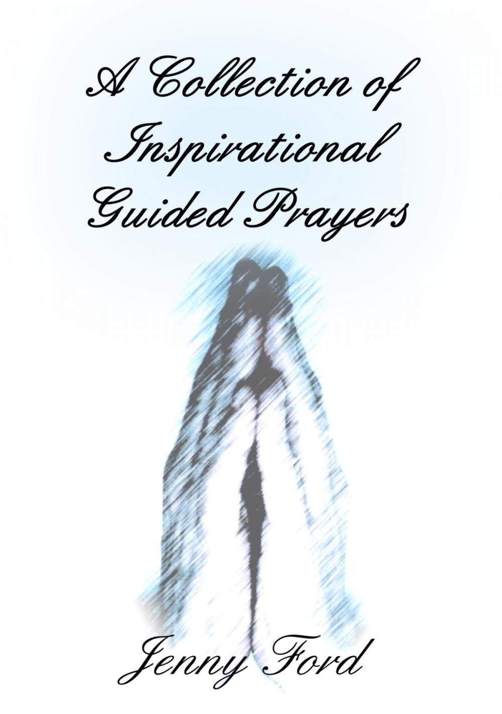 Big bigCover of A Collection of Inspirational Guided Prayers