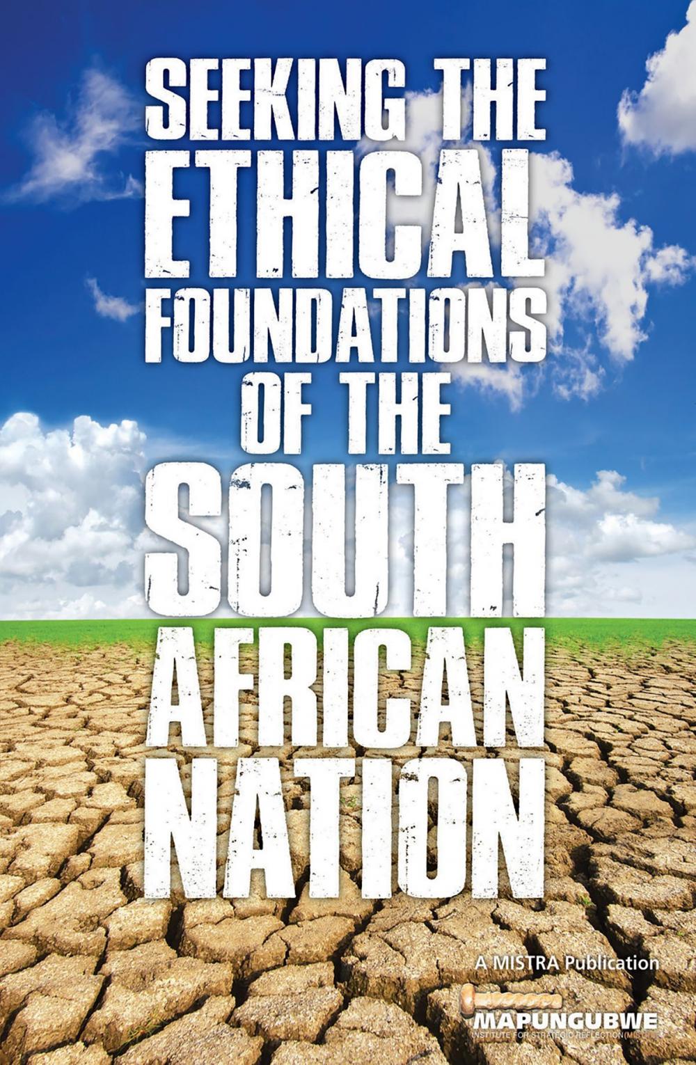 Big bigCover of Seeking the Ethical Foundations of the South African Nation