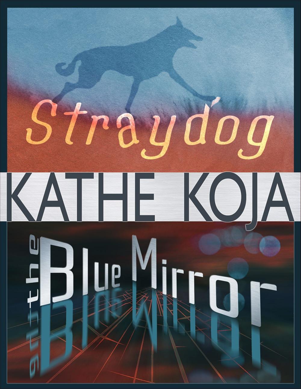 Big bigCover of Straydog/The Blue Mirror