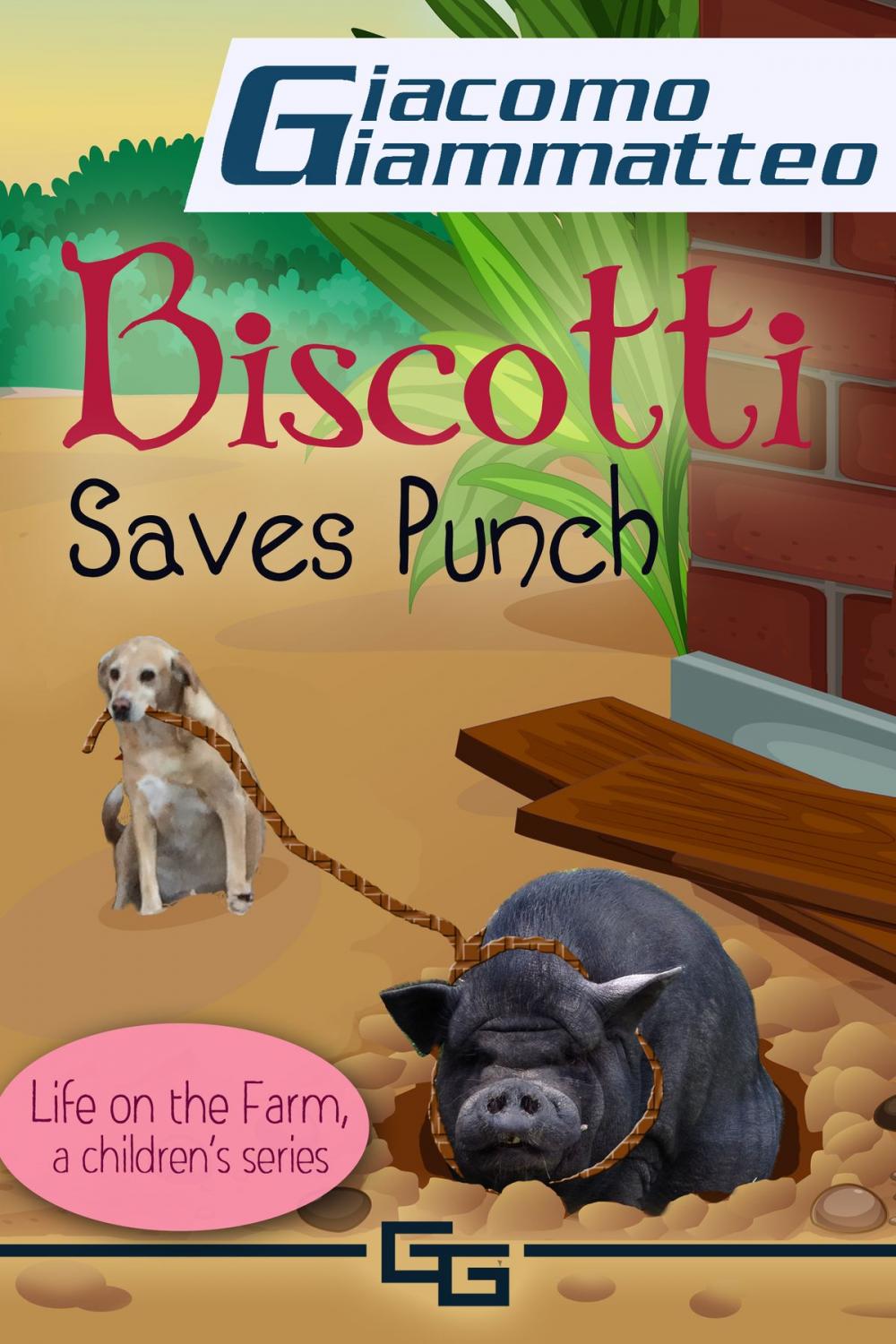 Big bigCover of Biscotti Saves Punch, Life on the Farm for Kids, V