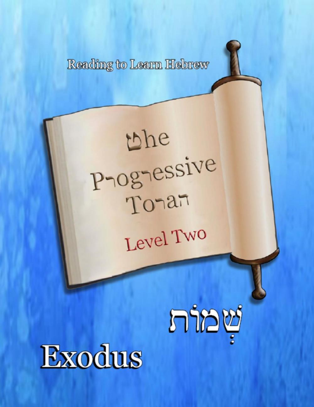 Big bigCover of The Progressive Torah: Level Two ~ Exodus