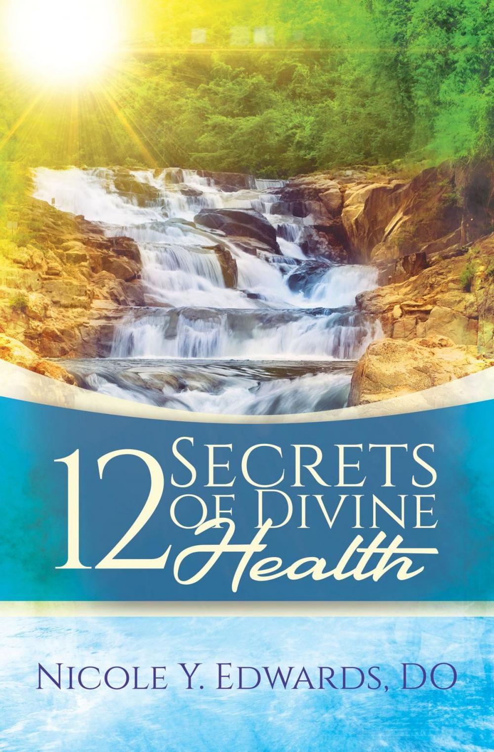 Big bigCover of 12 Secrets Of Divine Health