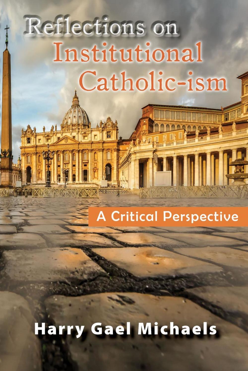 Big bigCover of Reflections on Institutional Catholic-ism