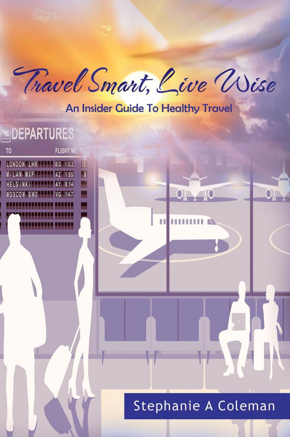 Big bigCover of Travel Smart, Live Wise