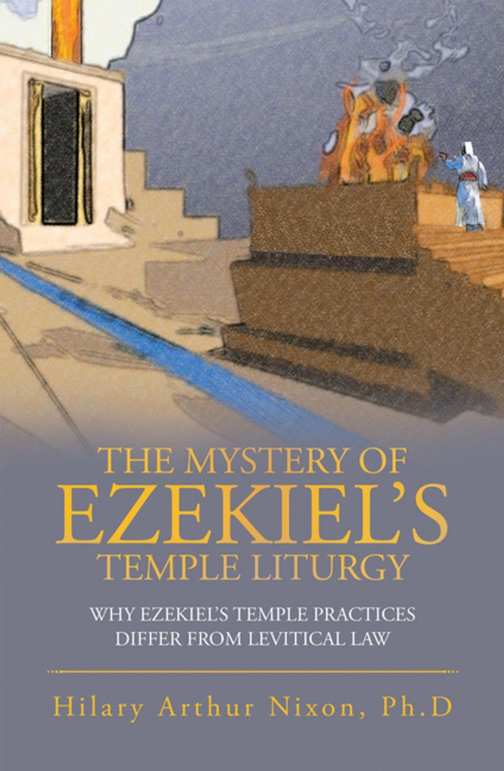 Big bigCover of The Mystery of Ezekiel’s Temple Liturgy