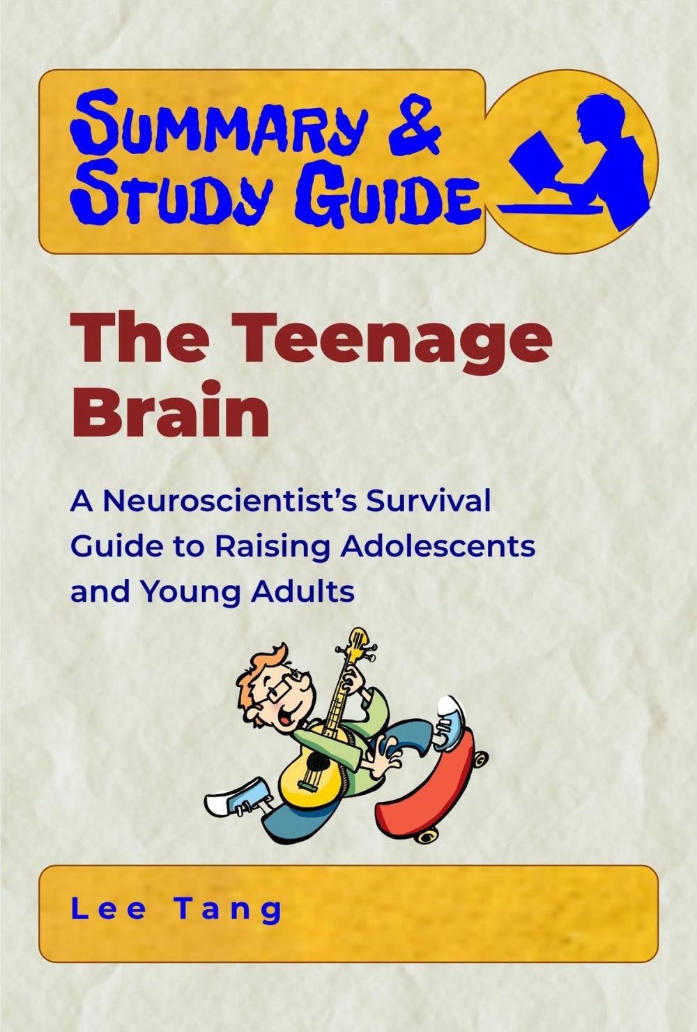 Big bigCover of Summary & Study Guide - The Teenage Brain