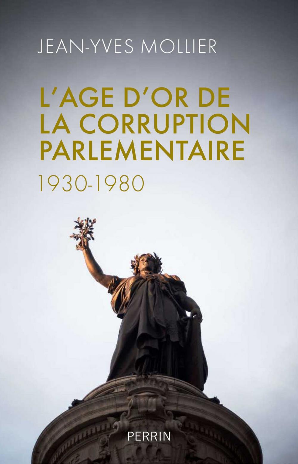 Big bigCover of L'âge d'or de la corruption parlementaire