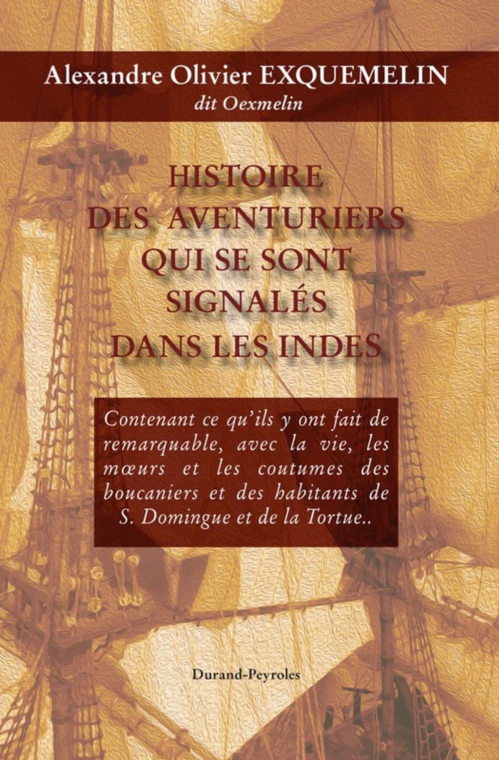 Big bigCover of Histoire des aventuriers qui se sont signalés dans les Indes - Histoire de la flibuste