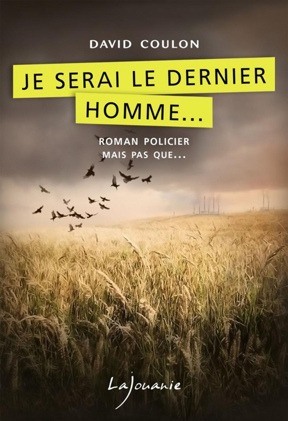 Big bigCover of Je serai le dernier homme…