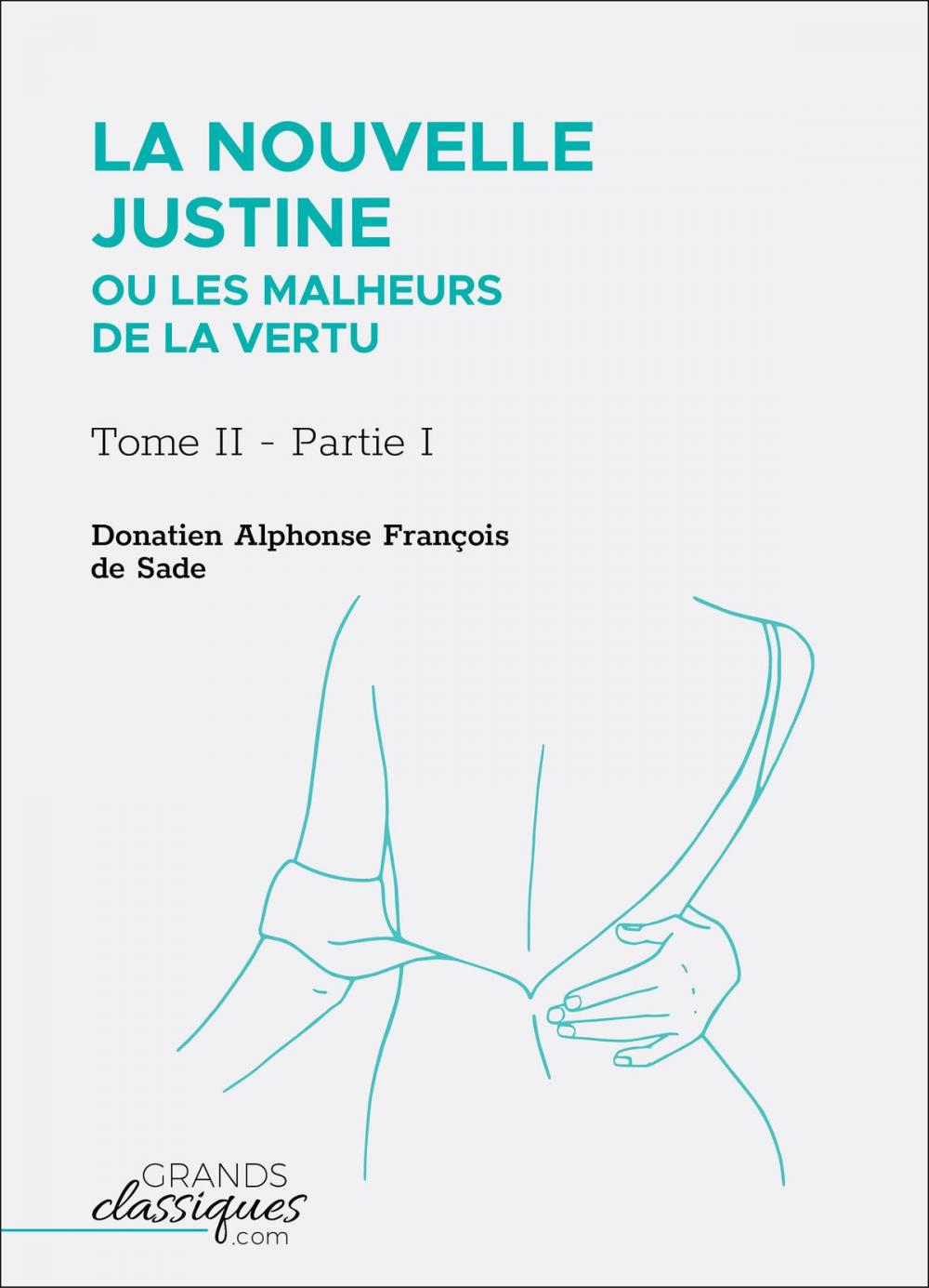 Big bigCover of La Nouvelle Justine ou Les Malheurs de la vertu