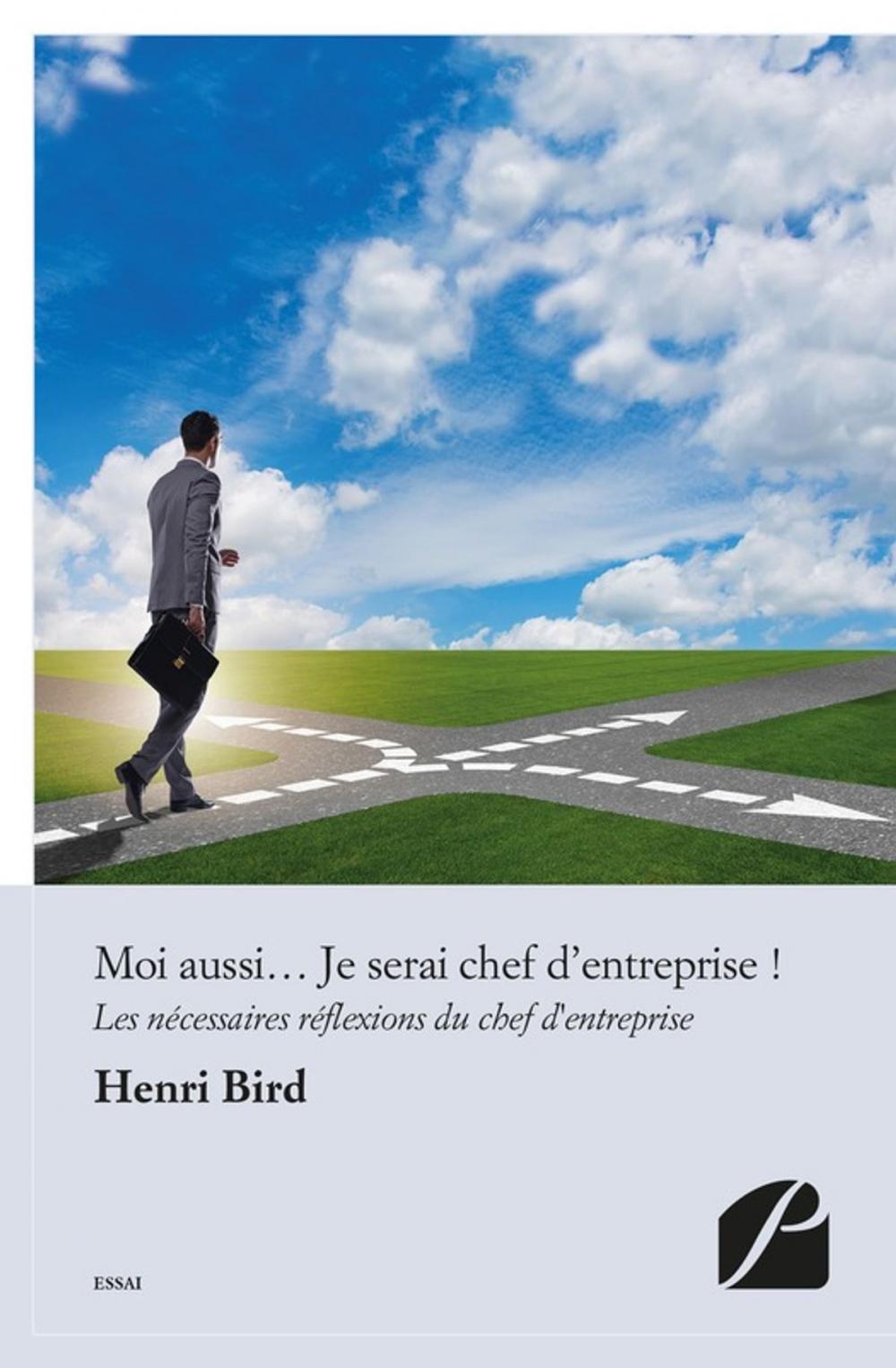 Big bigCover of Moi aussi… Je serai chef d'entreprise !