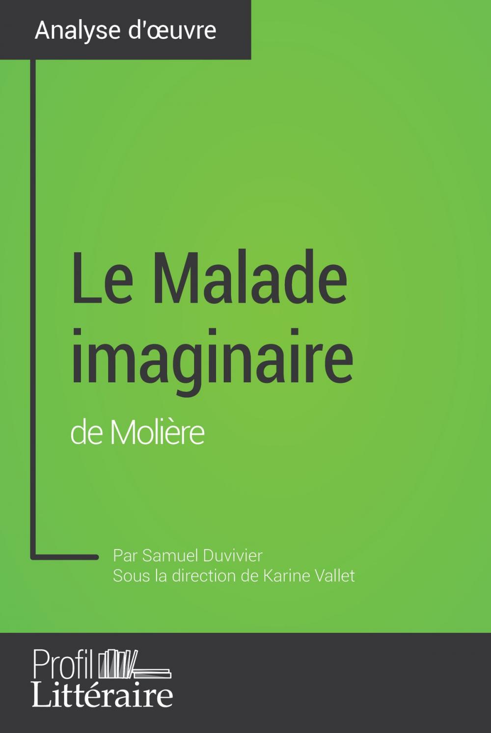 Big bigCover of Le Malade imaginaire de Molière (analyse approfondie)