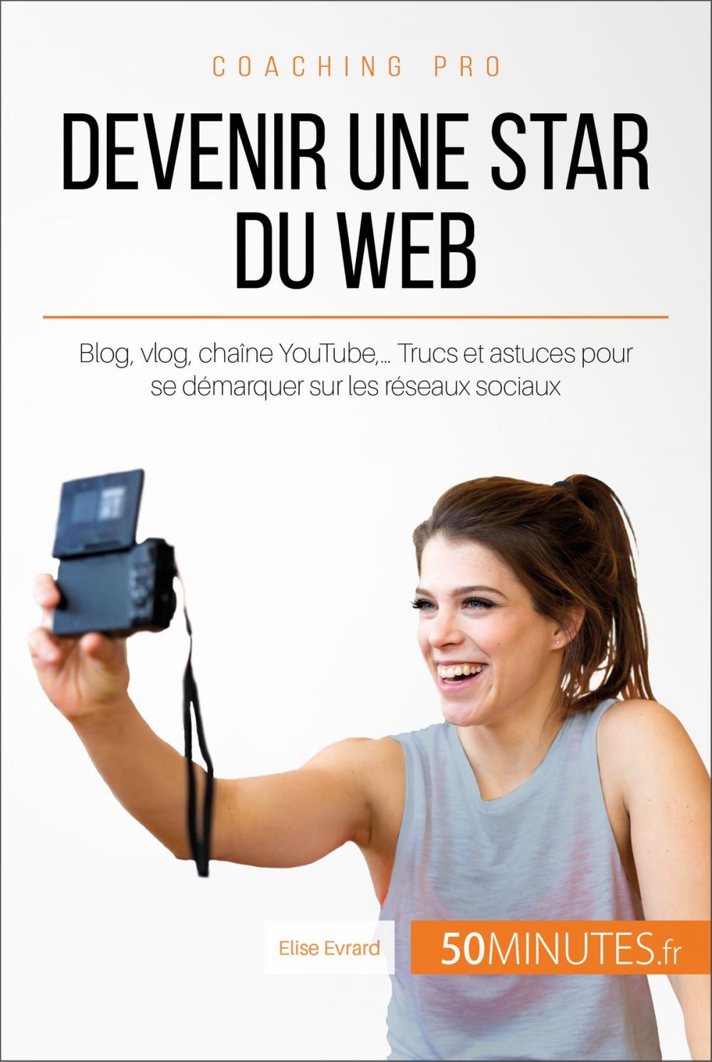 Big bigCover of Devenir une star du Web