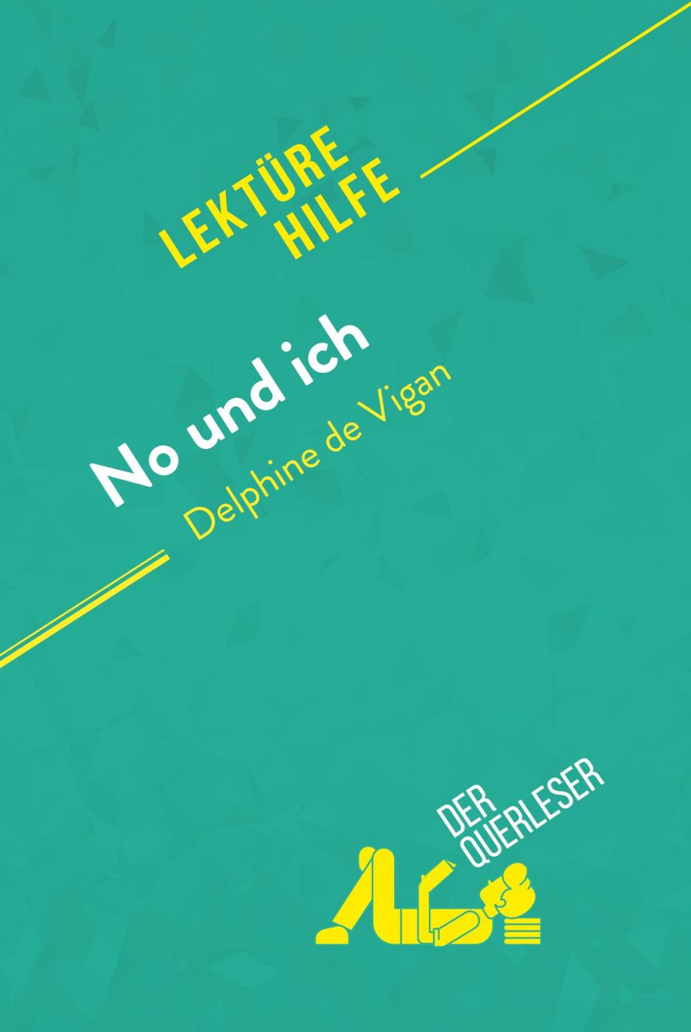 Big bigCover of No und ich von Delphine de Vigan (Lektürehilfe)