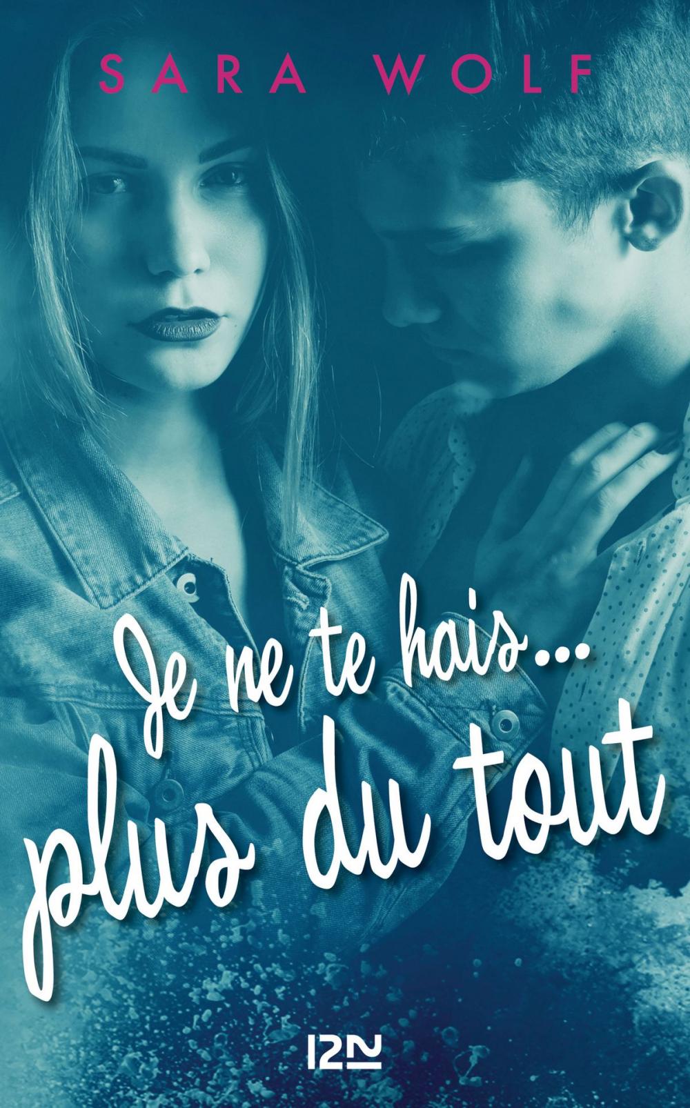 Big bigCover of Je ne te hais plus du tout - tome 3