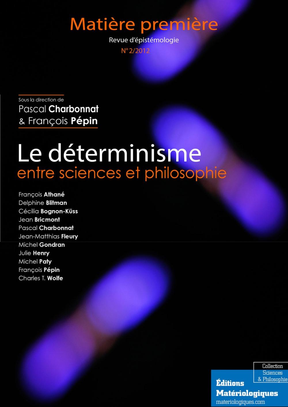 Big bigCover of Le déterminisme entre sciences et philosophie