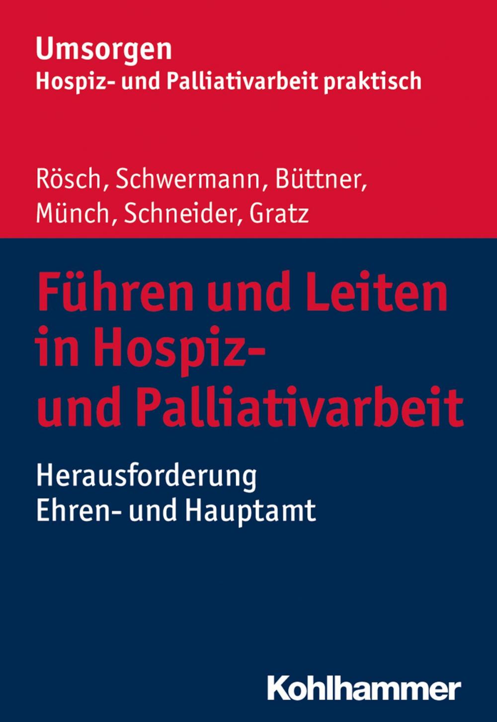 Big bigCover of Führen und Leiten in Hospiz- und Palliativarbeit