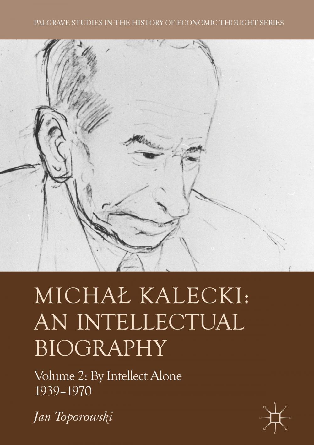 Big bigCover of Michał Kalecki: An Intellectual Biography