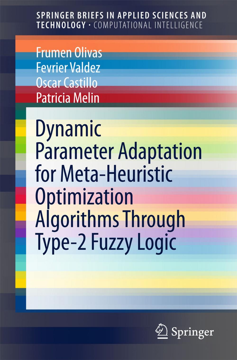 Big bigCover of Dynamic Parameter Adaptation for Meta-Heuristic Optimization Algorithms Through Type-2 Fuzzy Logic