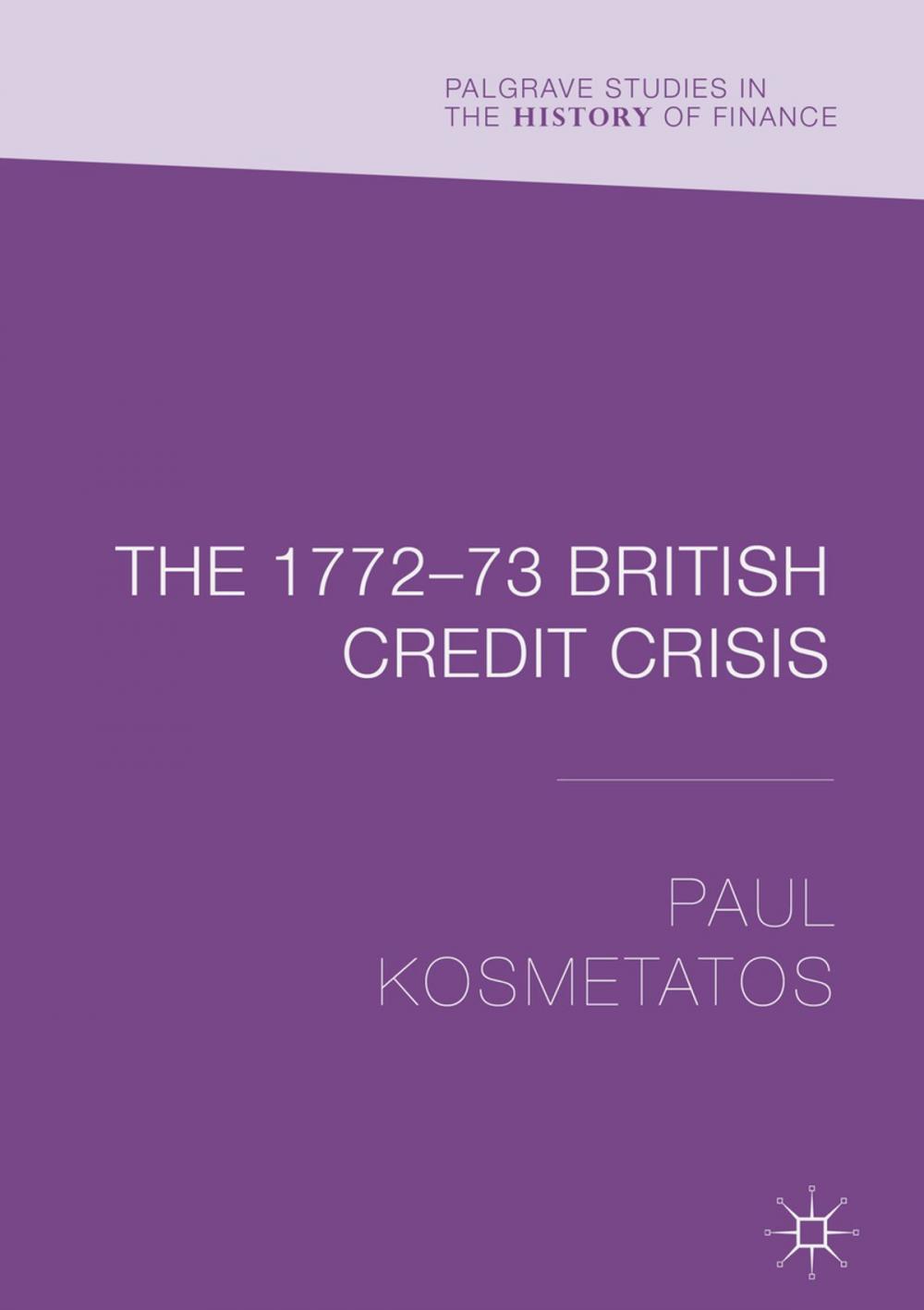 Big bigCover of The 1772–73 British Credit Crisis