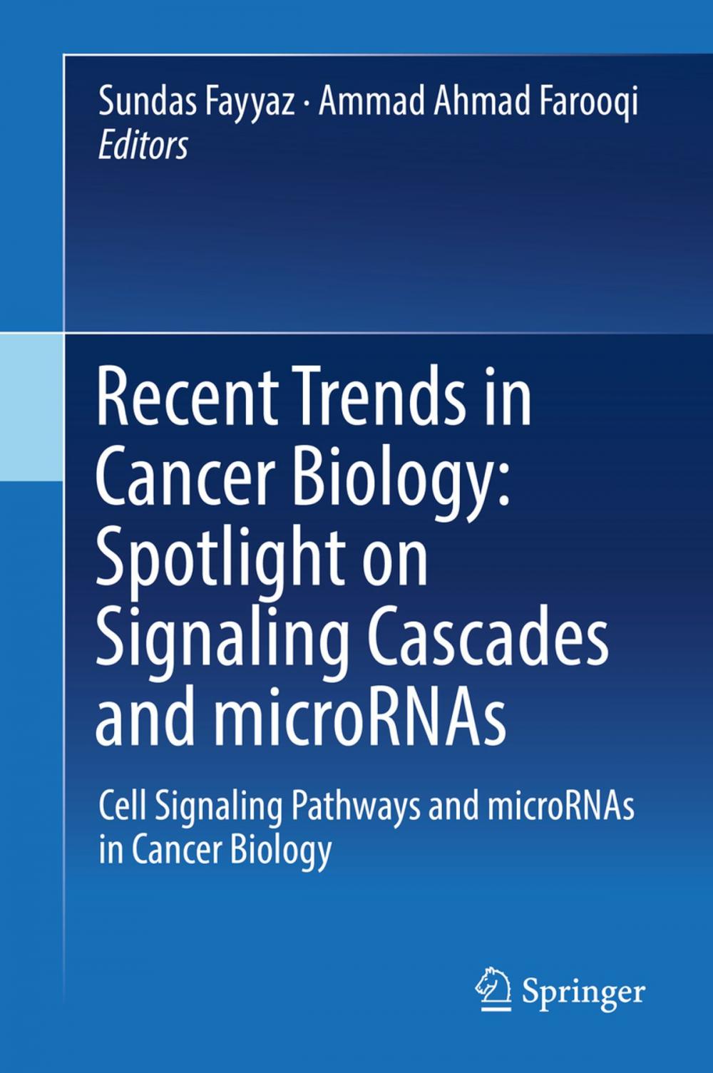 Big bigCover of Recent Trends in Cancer Biology: Spotlight on Signaling Cascades and microRNAs