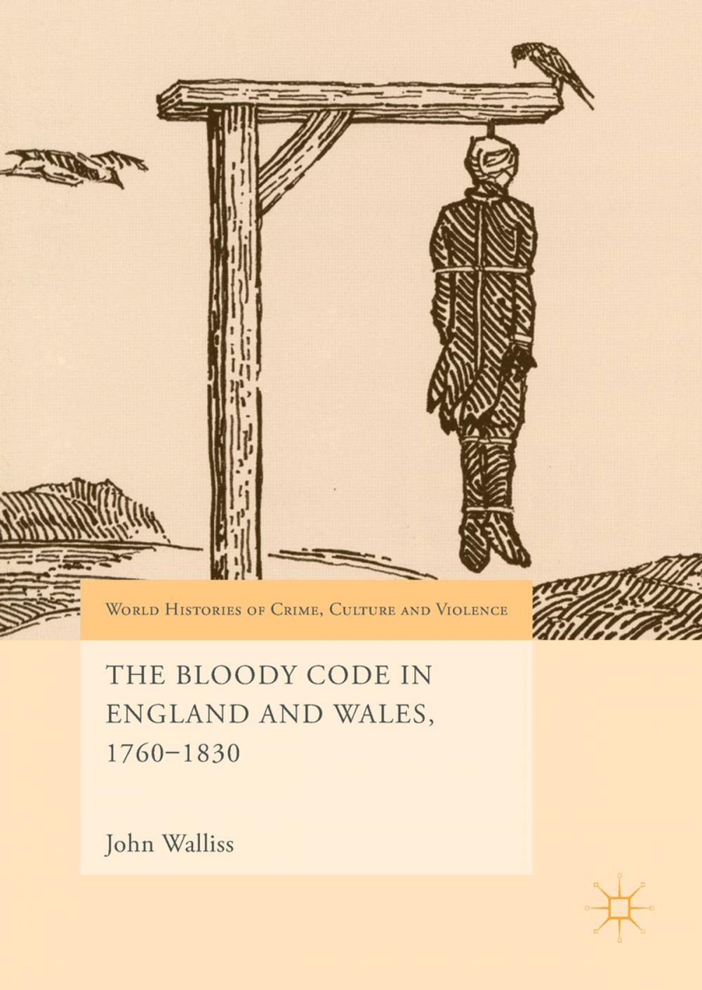 Big bigCover of The Bloody Code in England and Wales, 1760–1830