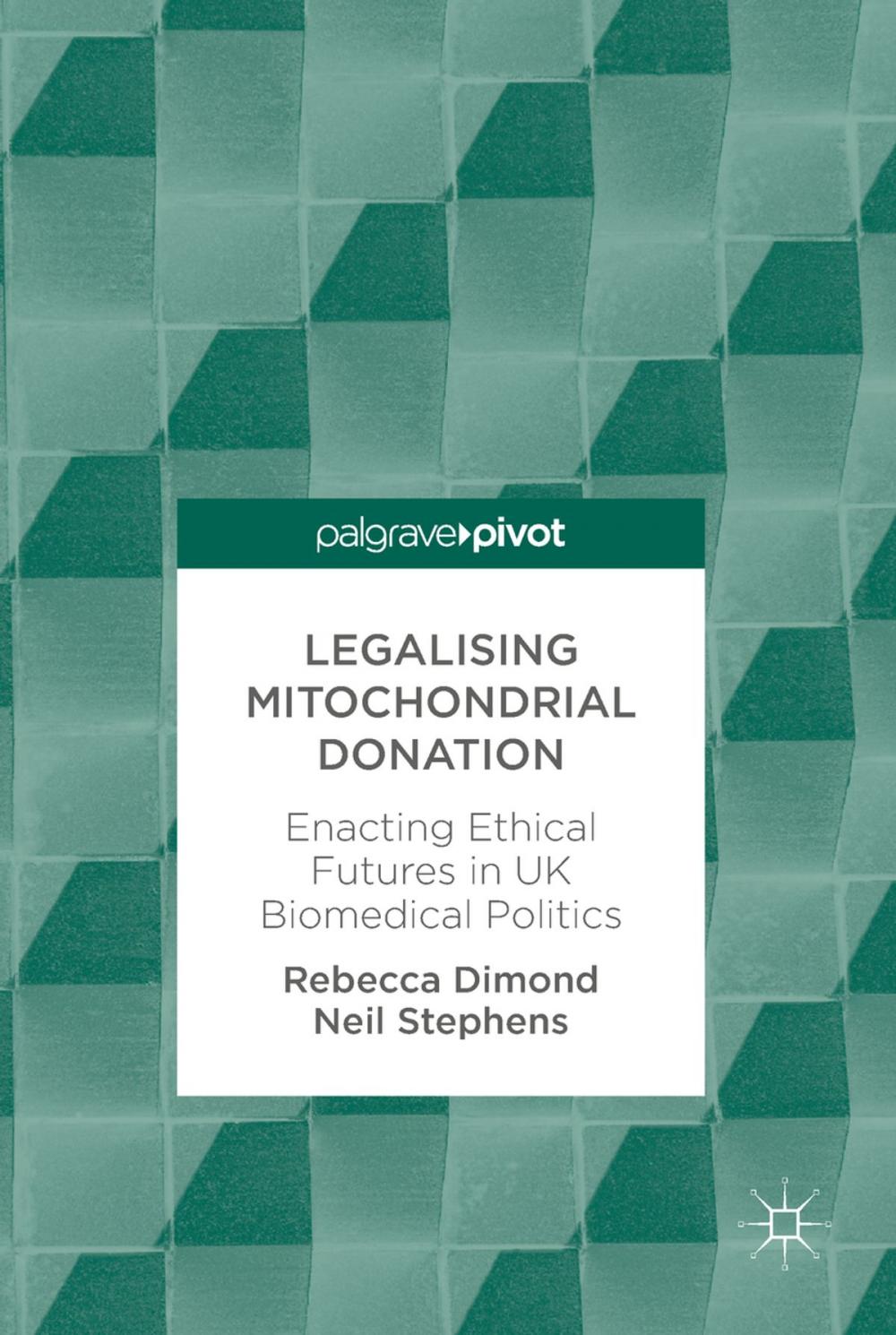 Big bigCover of Legalising Mitochondrial Donation