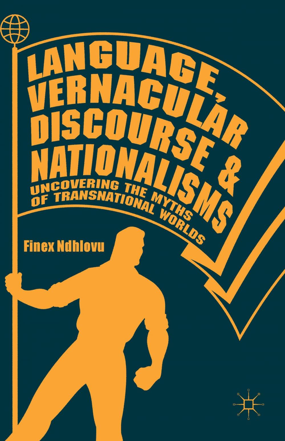 Big bigCover of Language, Vernacular Discourse and Nationalisms