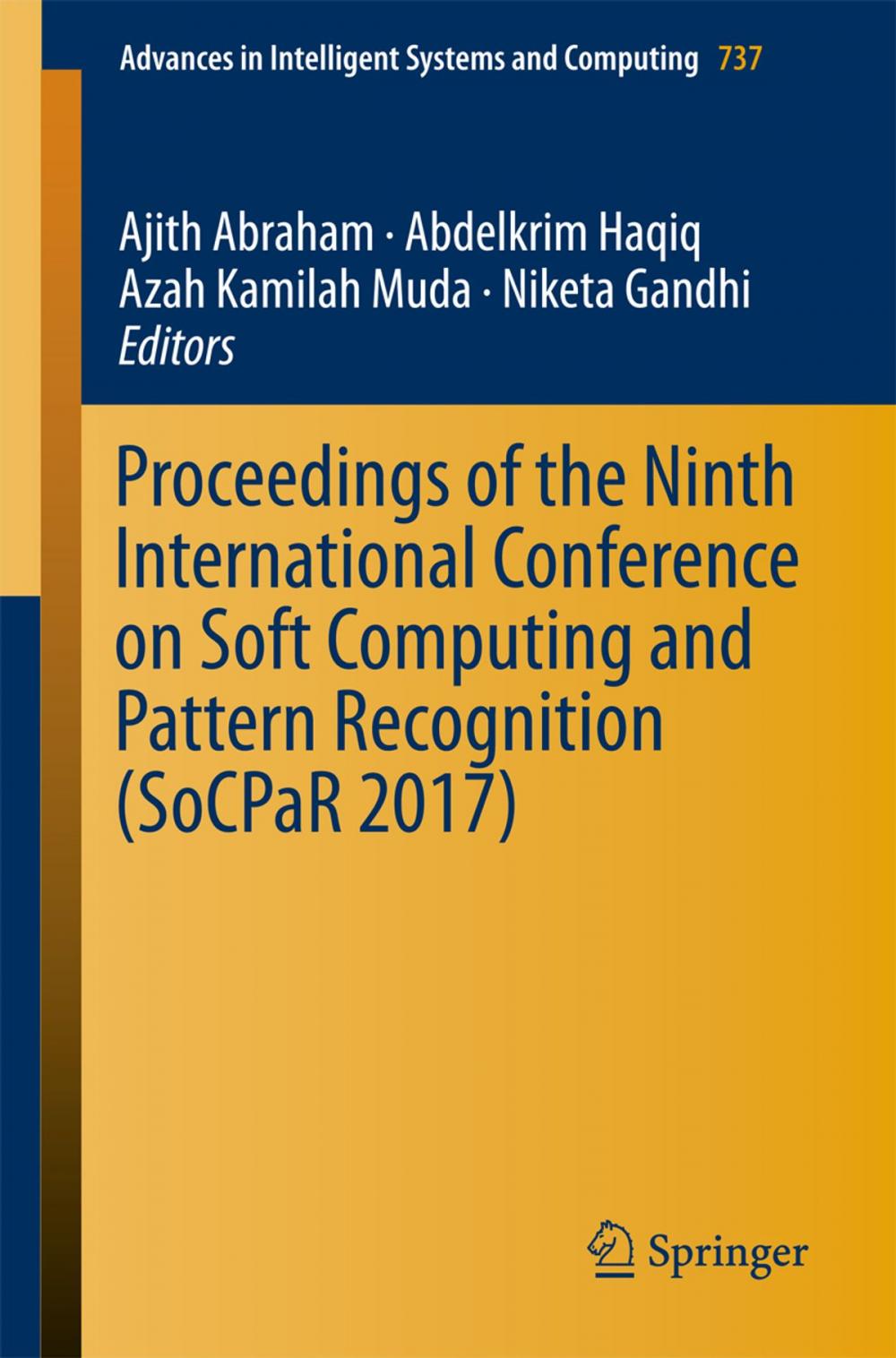 Big bigCover of Proceedings of the Ninth International Conference on Soft Computing and Pattern Recognition (SoCPaR 2017)