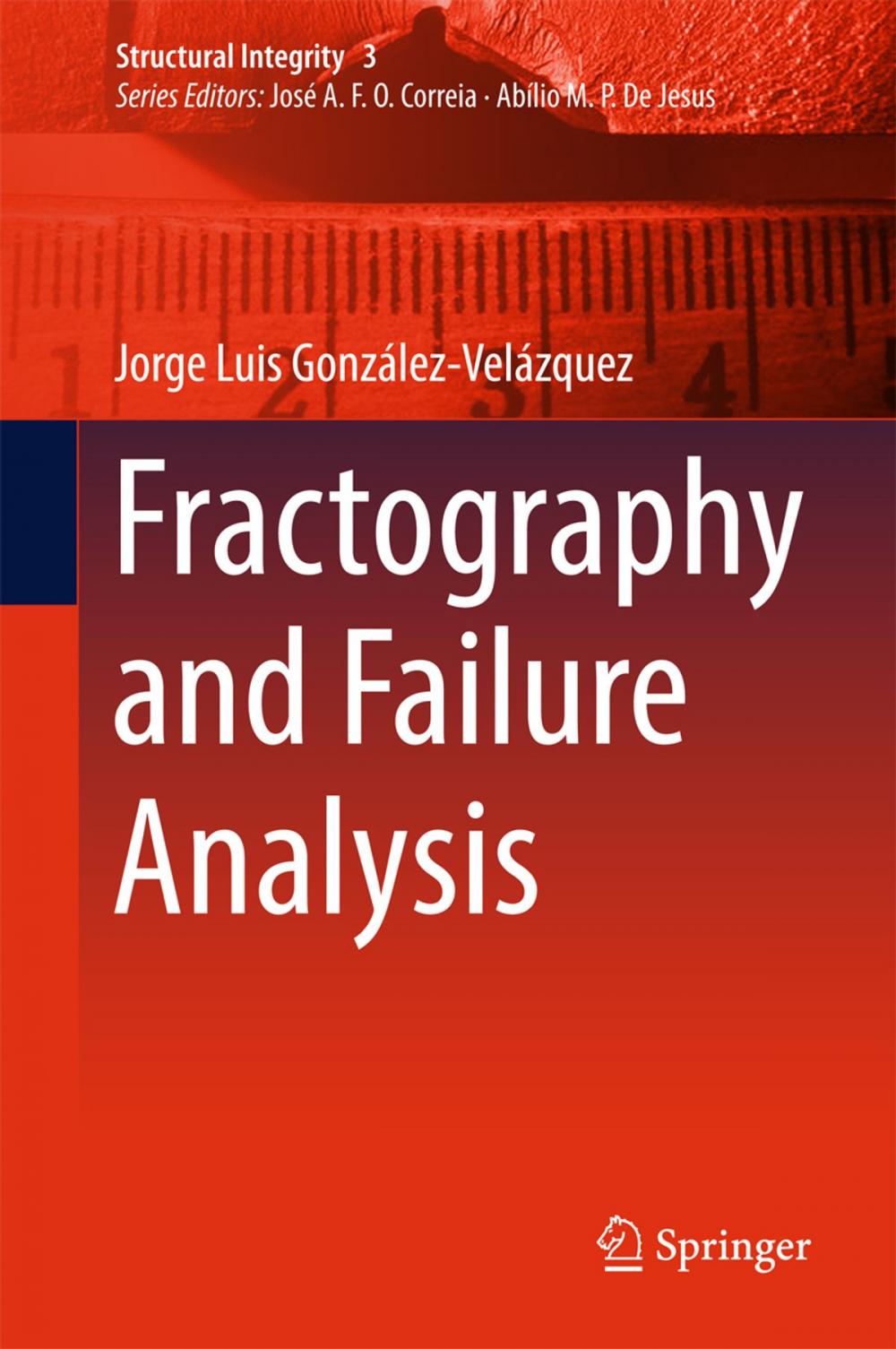 Big bigCover of Fractography and Failure Analysis