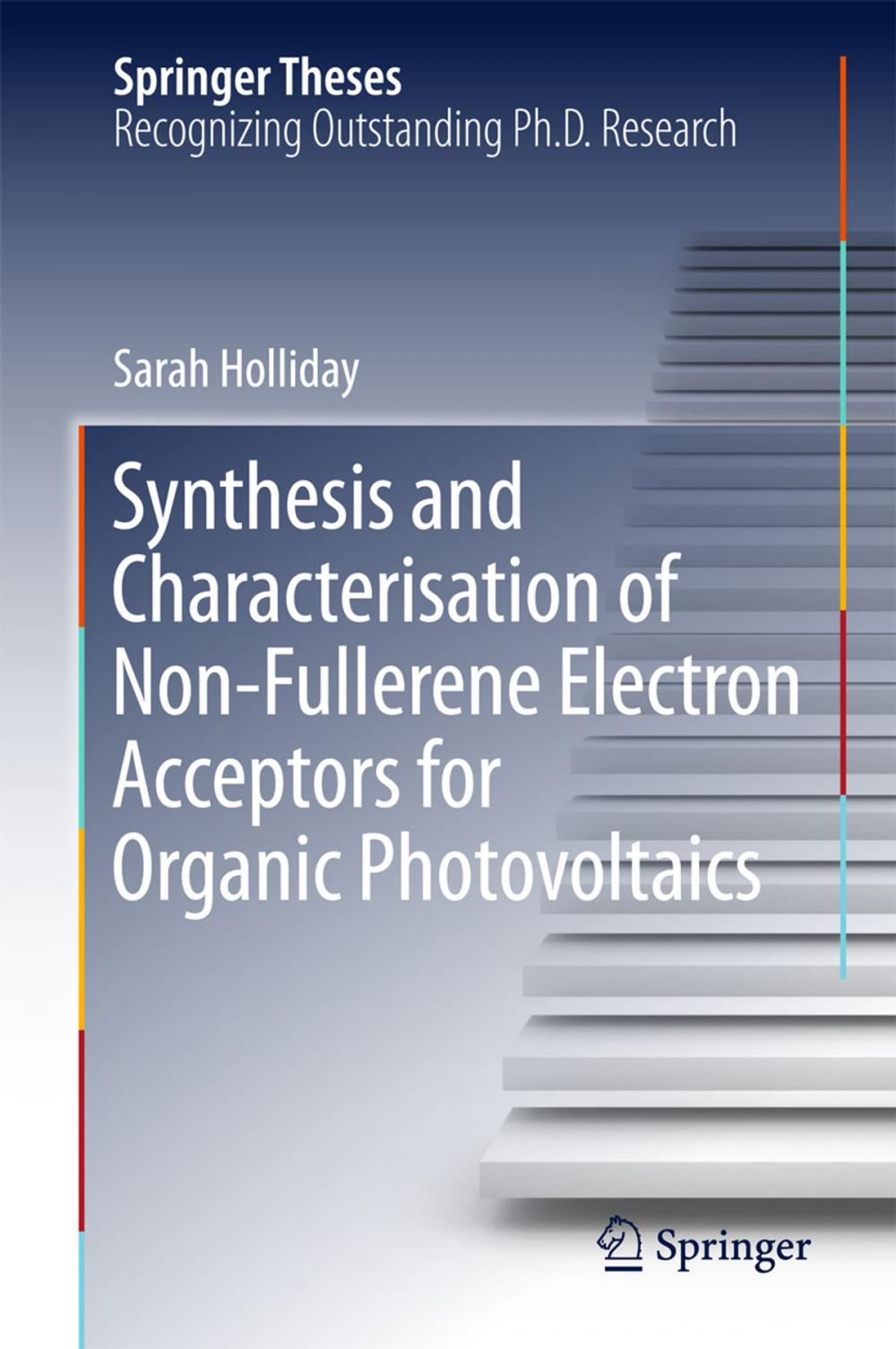 Big bigCover of Synthesis and Characterisation of Non-Fullerene Electron Acceptors for Organic Photovoltaics