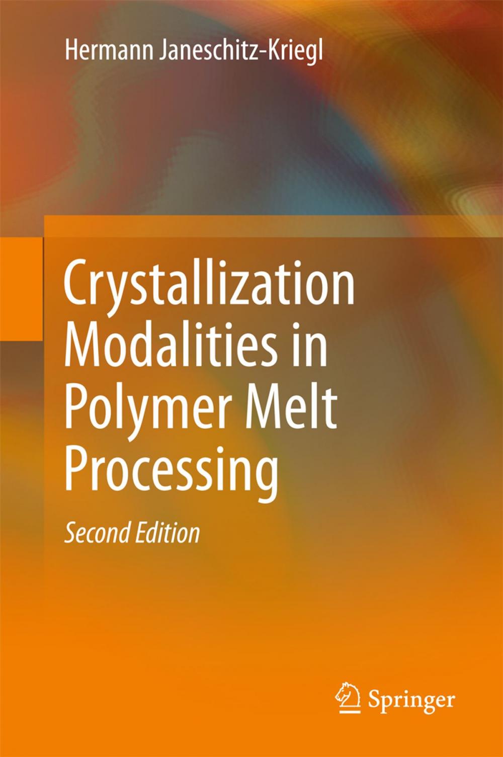 Big bigCover of Crystallization Modalities in Polymer Melt Processing