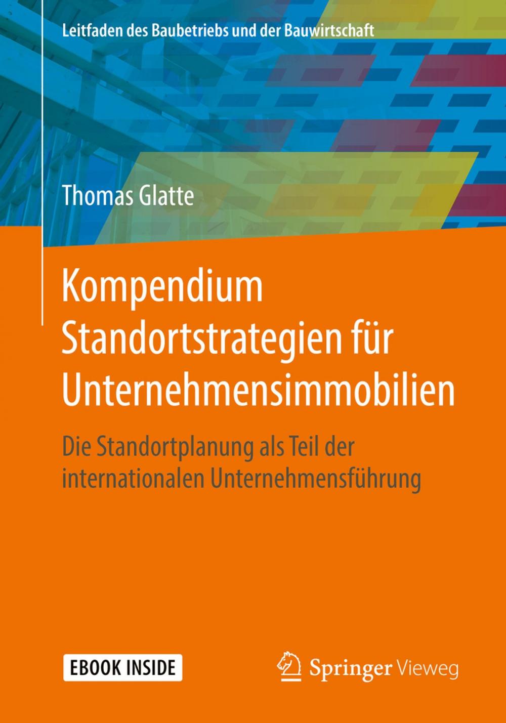 Big bigCover of Kompendium Standortstrategien für Unternehmensimmobilien