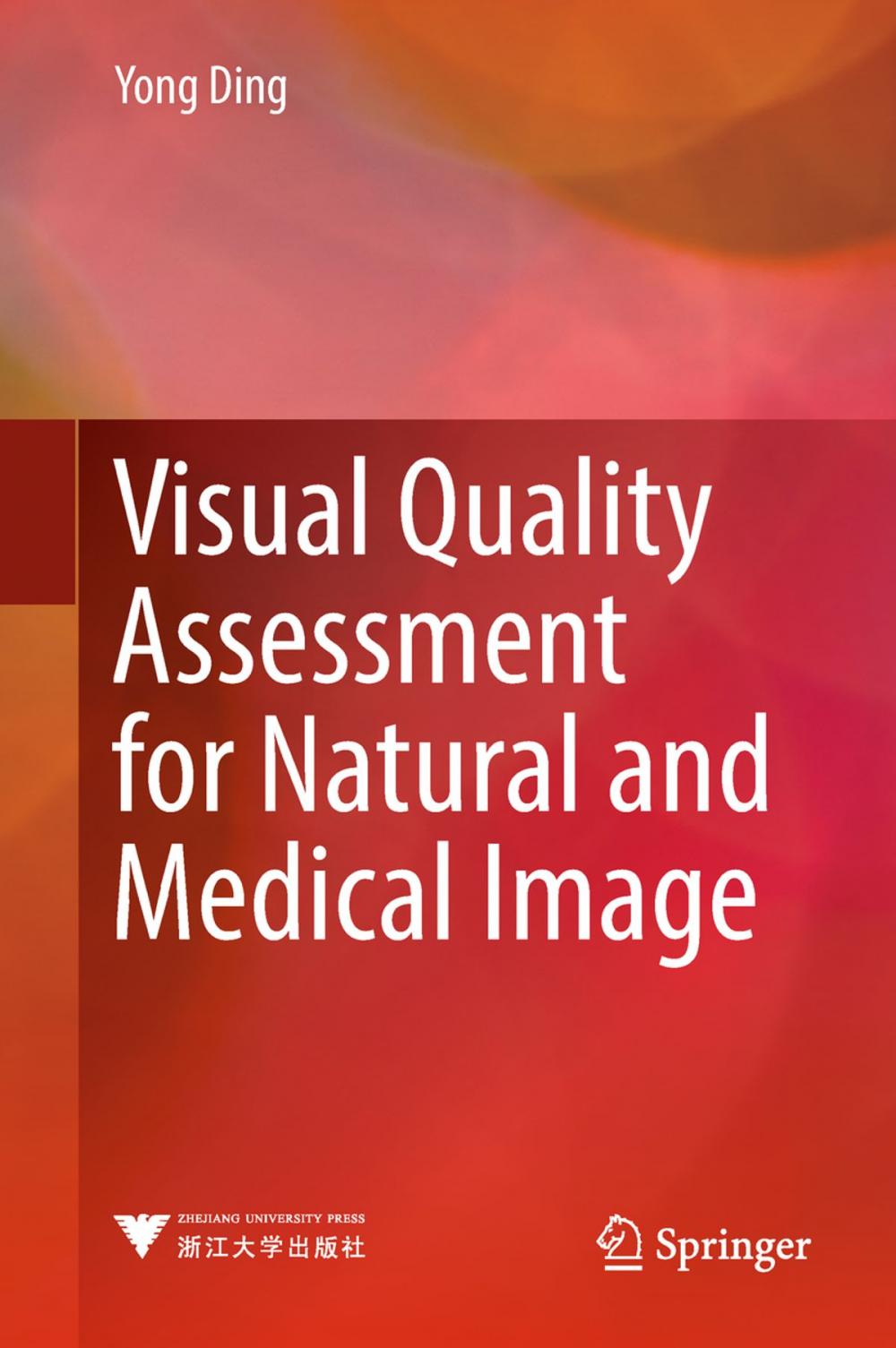 Big bigCover of Visual Quality Assessment for Natural and Medical Image