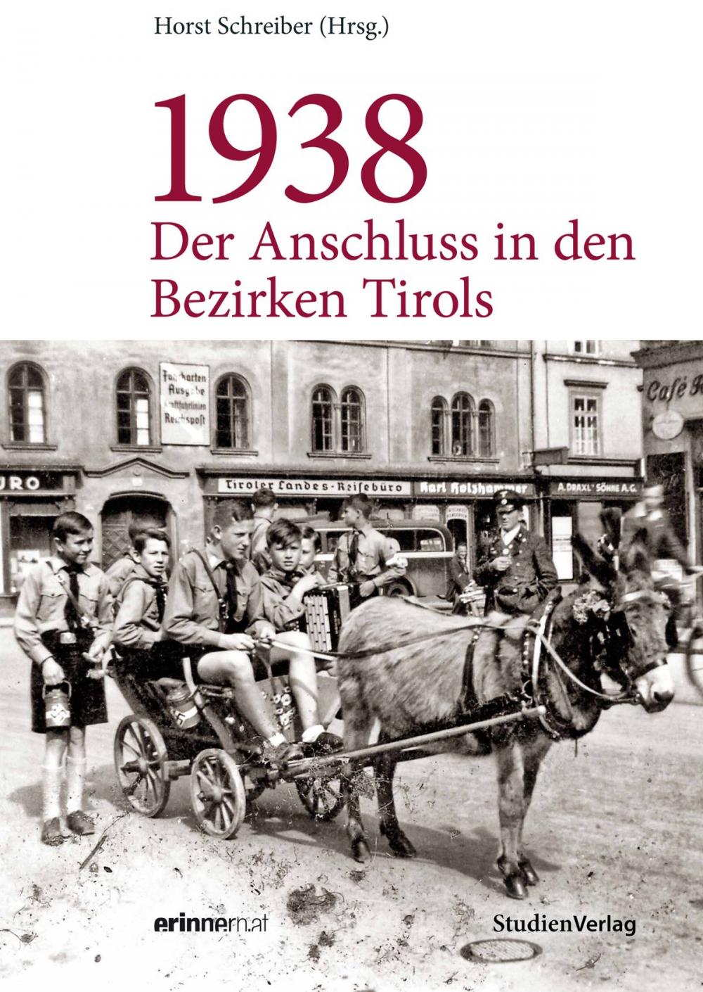 Big bigCover of 1938 - Der Anschluss in den Bezirken Tirols
