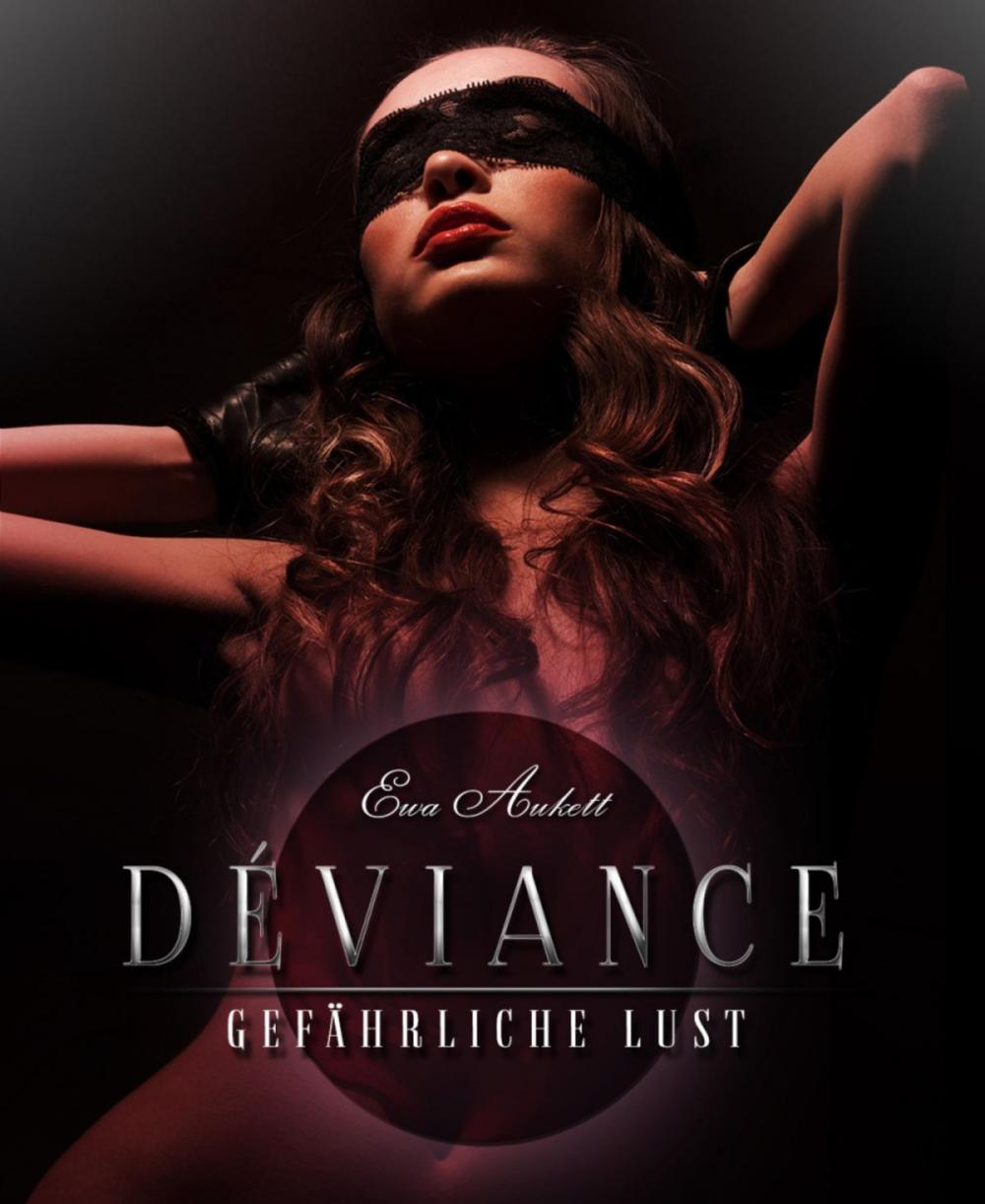 Big bigCover of Déviance: Gefährliche Lust