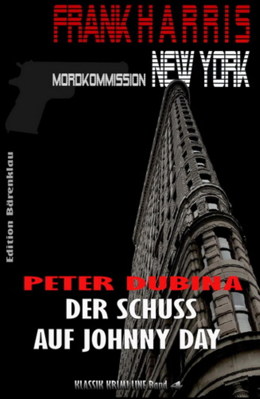 Big bigCover of Der Schuss auf Johnny Day (Frank Harris, Mordkommission New York, Band 4)