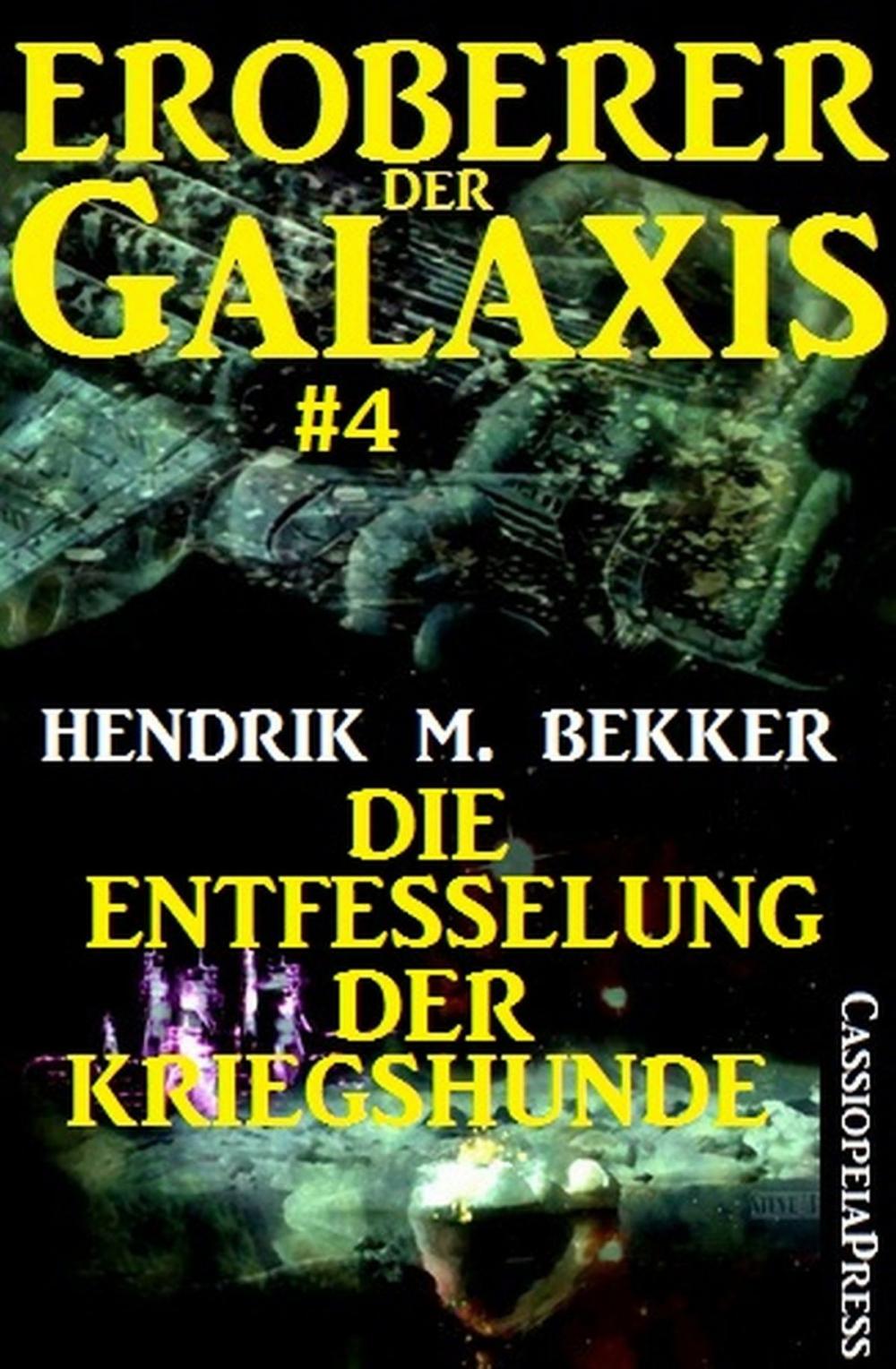 Big bigCover of Eroberer der Galaxis #4: Die Entfesselung der Kriegshunde