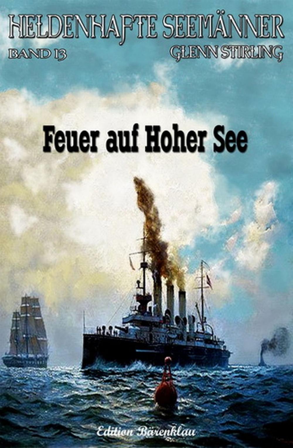 Big bigCover of Heldenhafte Seemänner #13: Feuer auf hoher See