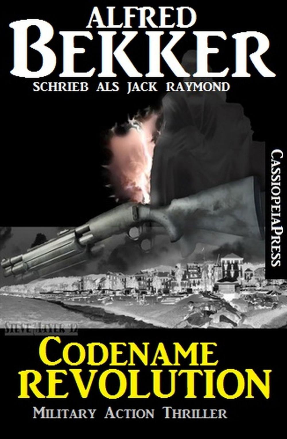 Big bigCover of Jack Raymond Thriller - Codename Revolution: Military Action