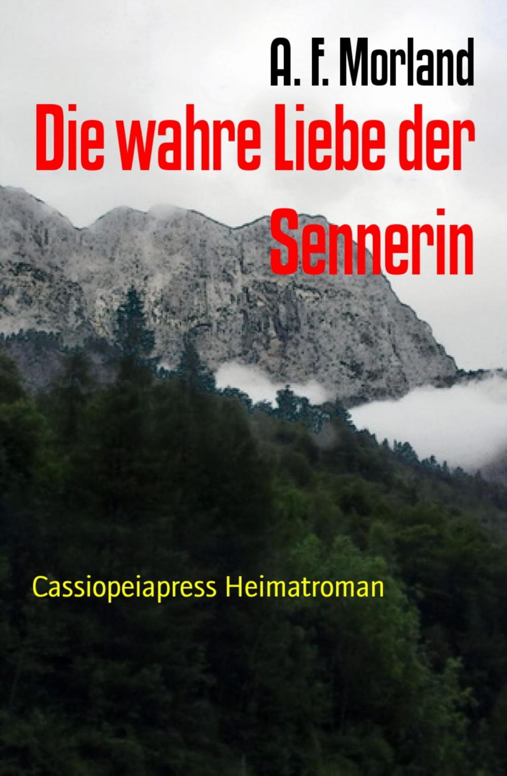 Big bigCover of Die wahre Liebe der Sennerin