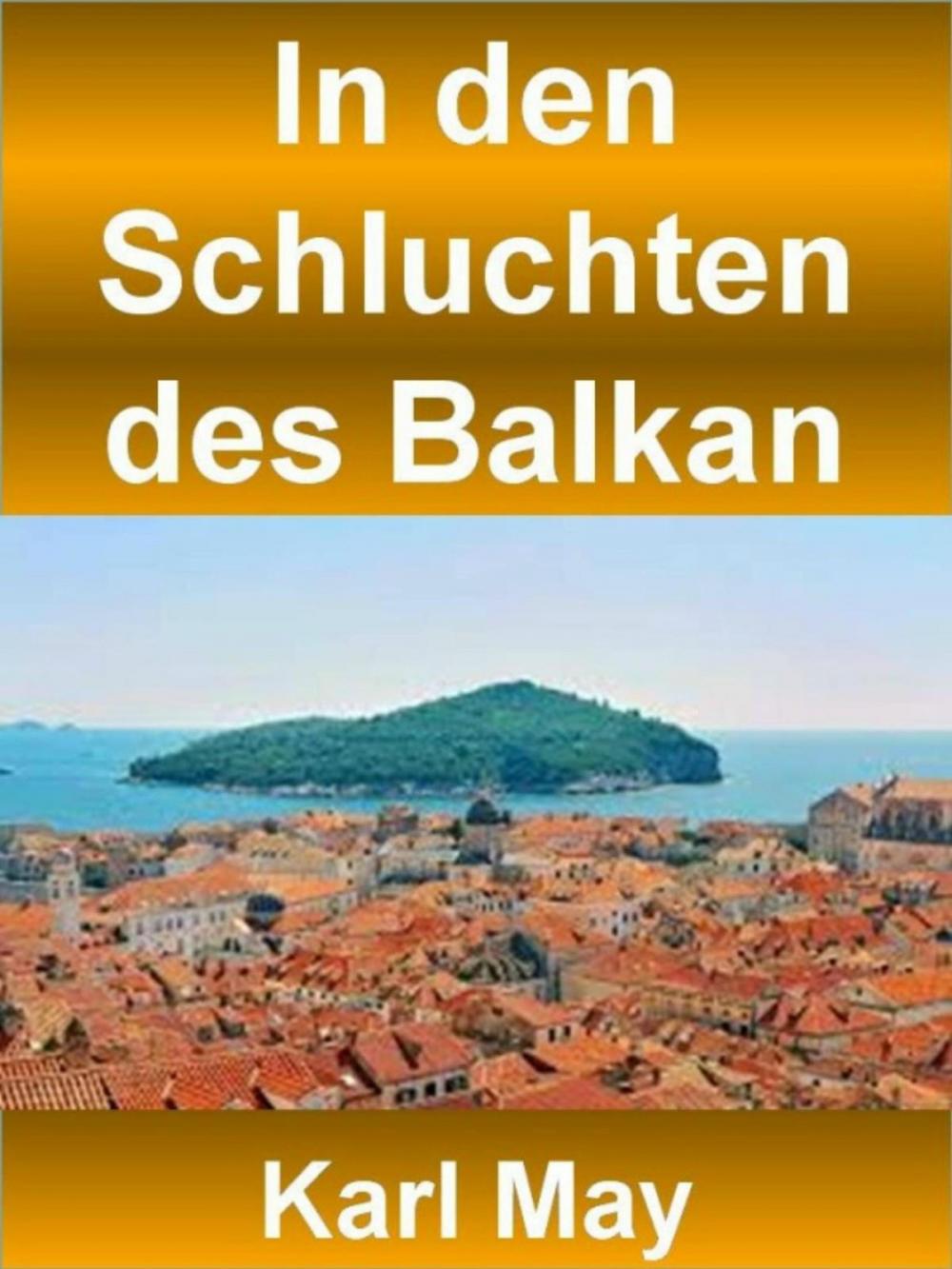 Big bigCover of In den Schluchten des Balkan - 390 Seiten