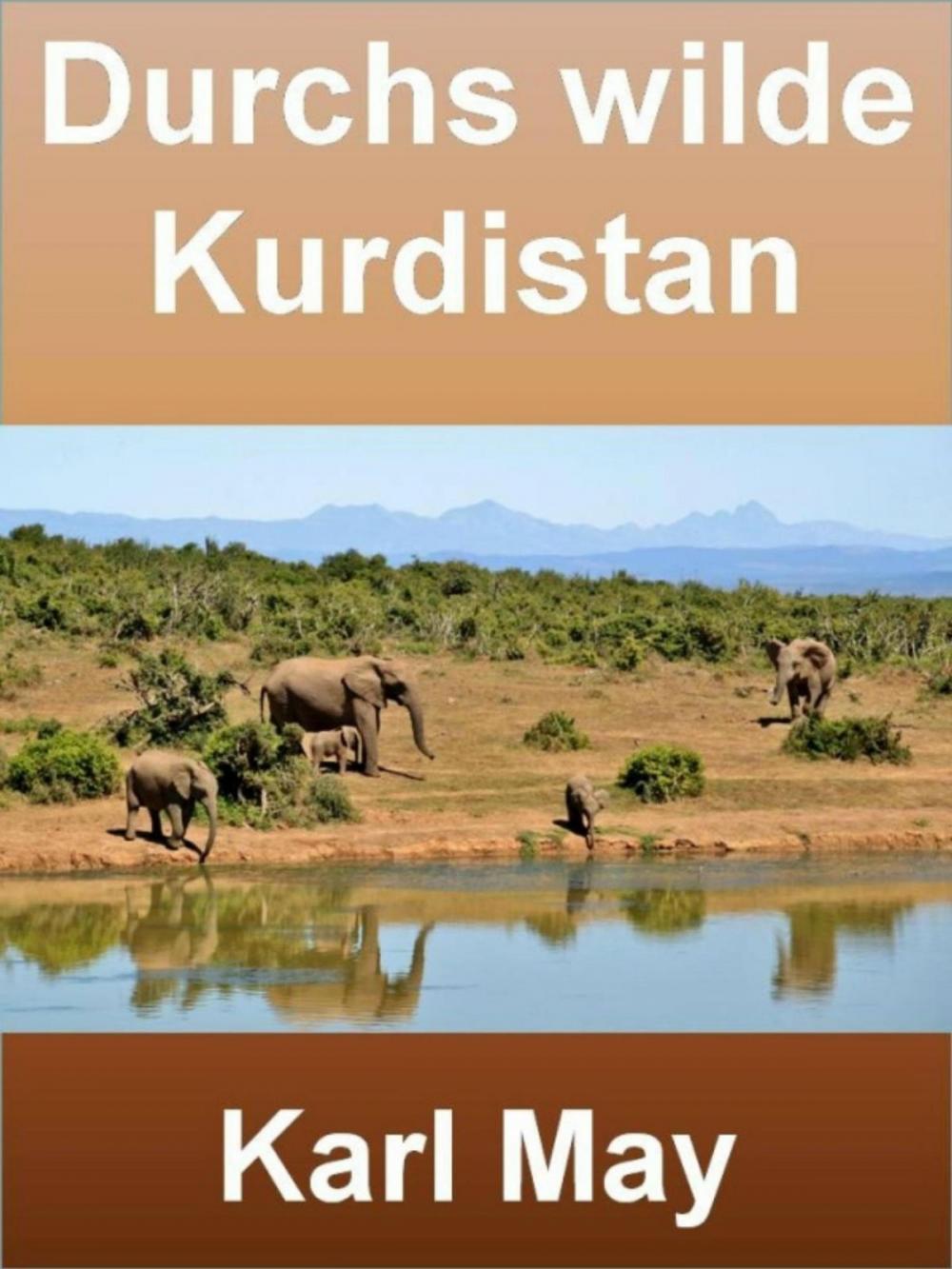 Big bigCover of Durchs wilde Kurdistan - 404 Seiten