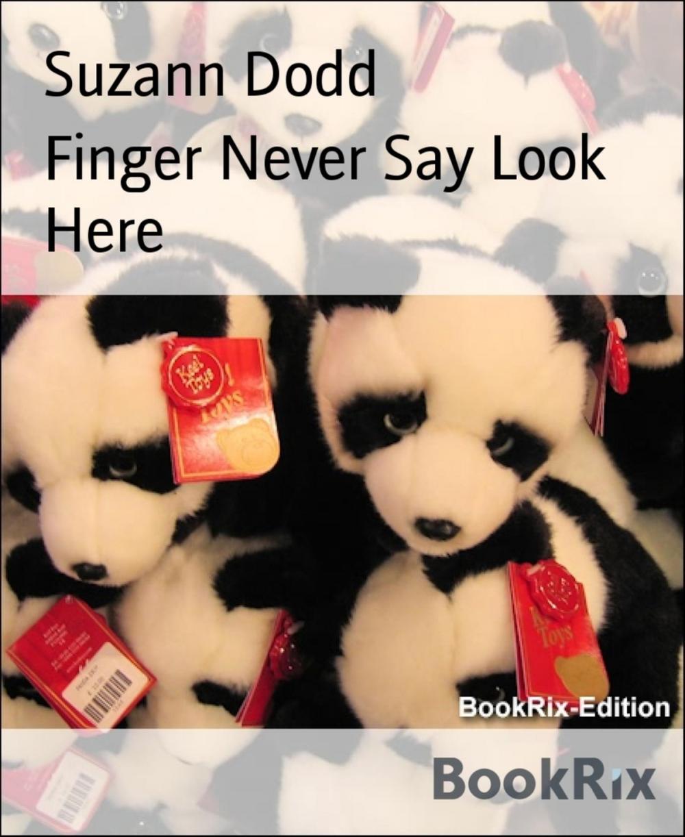 Big bigCover of Finger Never Say Look Here