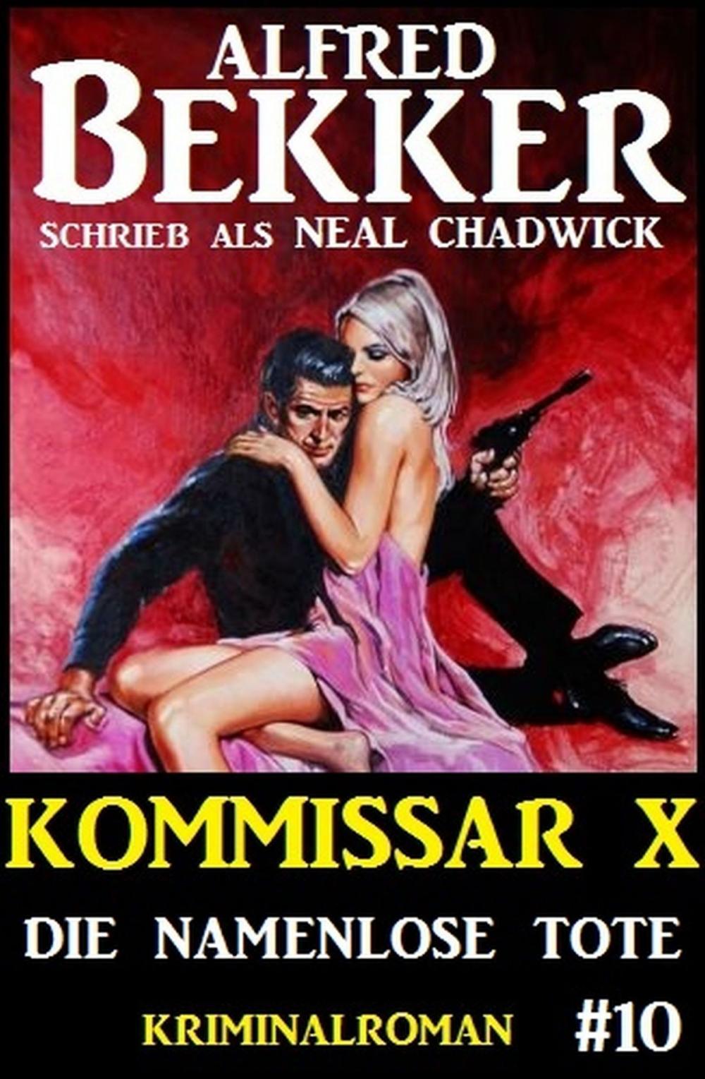 Big bigCover of Alfred Bekker Kommissar X #10: Die namenlose Tote