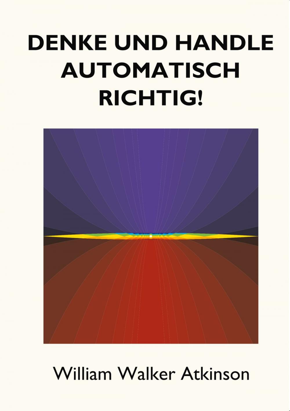 Big bigCover of Denke und handle automatisch richtig!